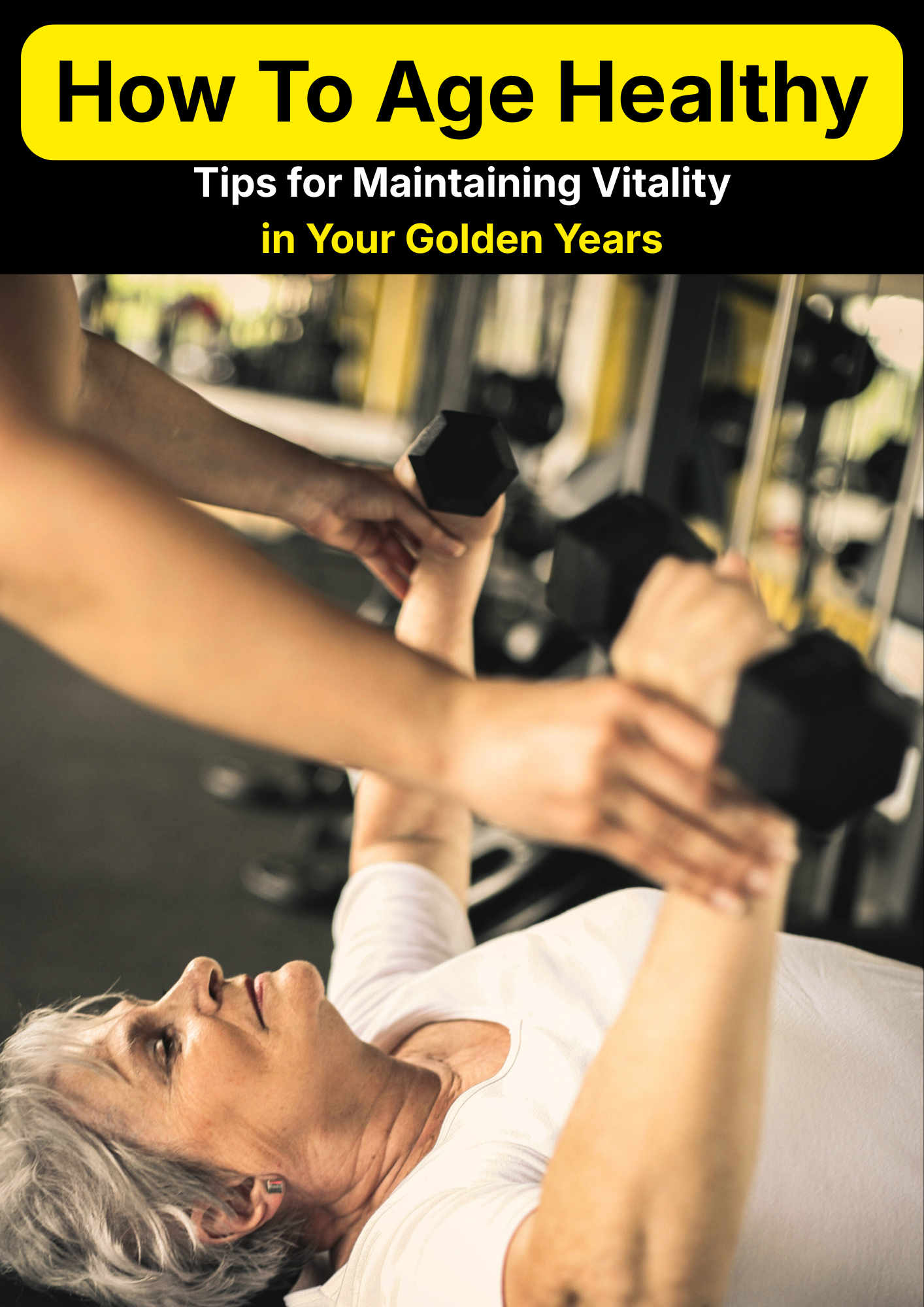 How to Age Healthy in Your Golden Years | PDF Guide