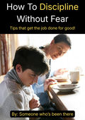 How to discipline without fear for parents